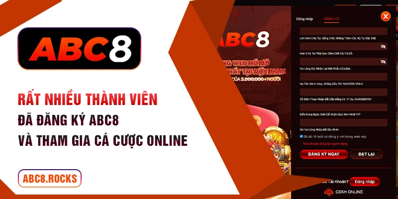 Rất nhiều thành viên đã đăng ký ABC8 và tham gia cá cược online