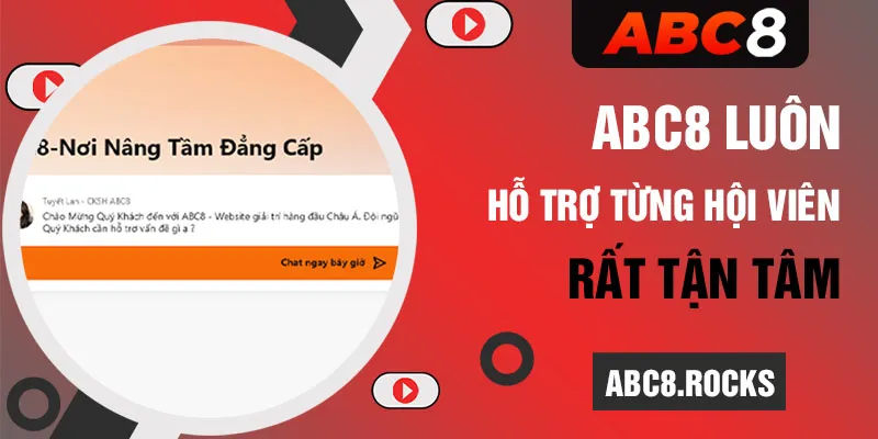 ABC8 luôn hỗ trợ từng hội viên rất tận tâm