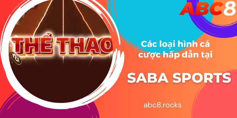 Các loại hình cá cược hấp dẫn tại Saba