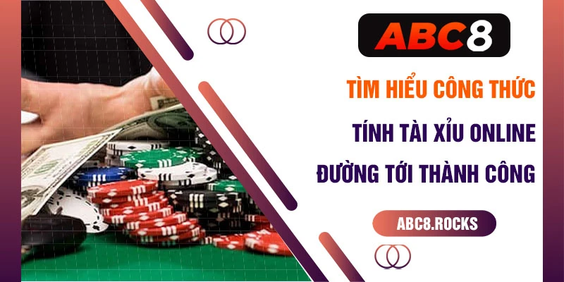 công thức tính tài xỉu online abc8